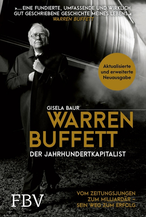 Warren Buffett &ndash; Der Jahrhundertkapitalist - Gisela Baur