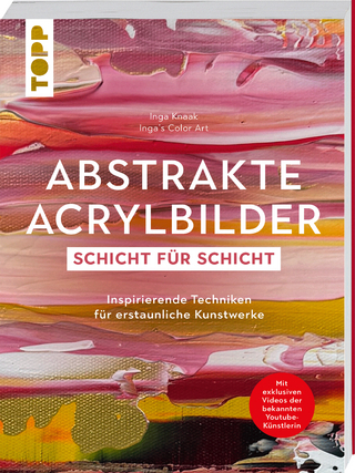 Abstrakte Acrylbilder - Schicht für Schicht