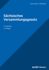 Sächsisches Versammlungsgesetz - Elzermann, Hartwig; Schwier, Henning