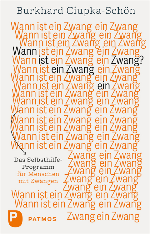 Wann ist ein Zwang ein Zwang - Burkhard Ciupka-Sch&ouml;n