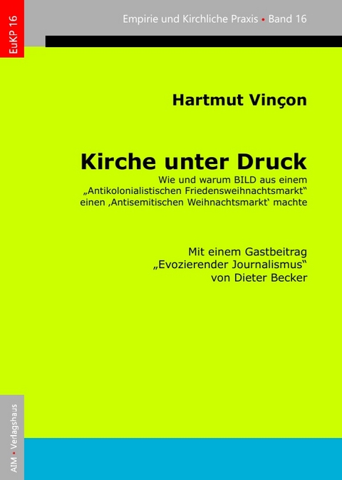 Kirche unter Druck - Hartmut Vin&ccedil;on