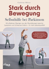Stark durch Bewegung &ndash; Selbsthilfe bei Parkinson - Cath&eacute;rine H&ouml;lzen