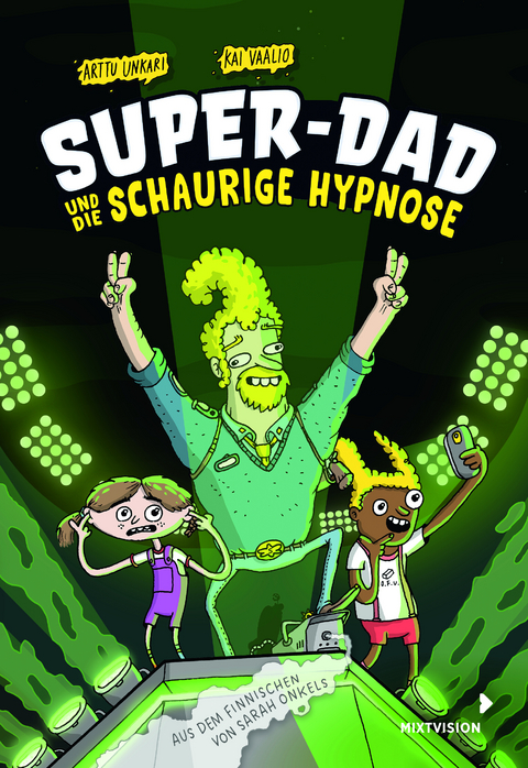 Super-Dad und die schaurige Hypnose (Band 3) - Arttu Unkari, Kai Vaalio