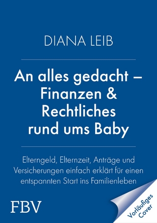 An alles gedacht – Finanzen & Rechtliches rund ums Baby