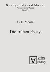 Die fr&uuml;hen Essays - Georg Edward Moore