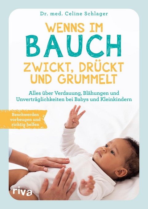 Wenns im Bauch zwickt, dr&uuml;ckt und grummelt - Dr. med. Celine Schlager