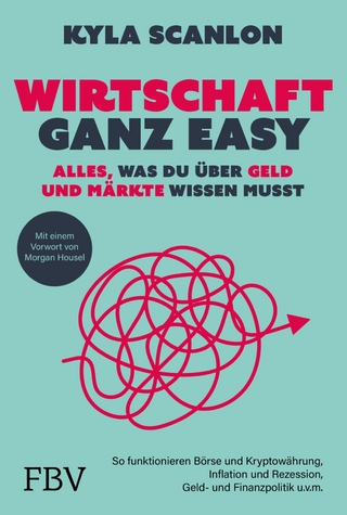 Wirtschaft ganz easy: Alles, was du über Geld und Märkte wissen musst