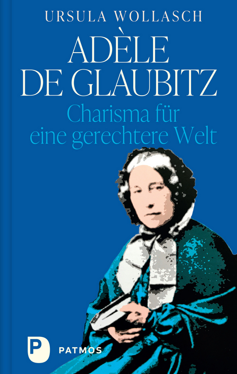 Ad&egrave;le de Glaubitz - Ursula Wollasch