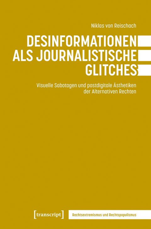 Desinformationen als journalistische Glitches - Niklas von Reischach