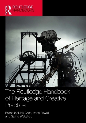 The Routledge Handbook of Heritage and Creative Practice