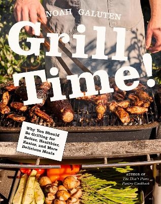 Grill Time! - Noah Galuten