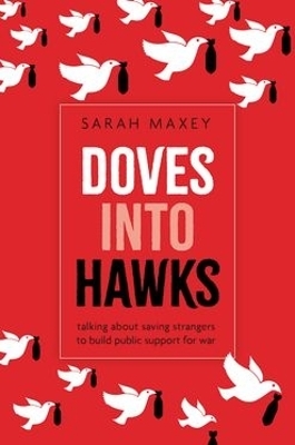 Doves into Hawks