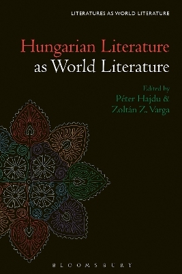 Hungarian Literature as World Literature - 