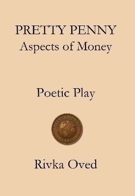 PRETTY  PENNY Aspects of Money - RIVKA OVED