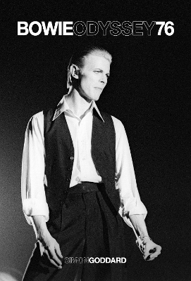 Bowie Odyssey 76 - Special Edition - Simon Goddard