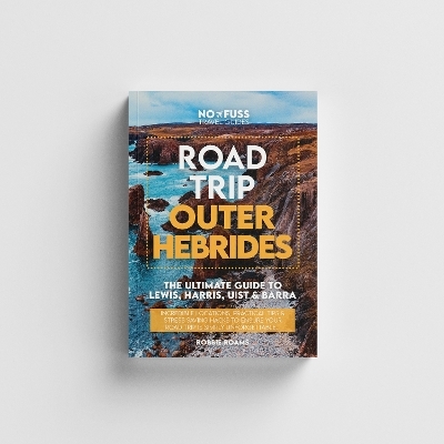 Road Trip Outer Hebrides &ndash; The Ultimate Guide To Lewis Harris Uist & Barra - Robbie Roams