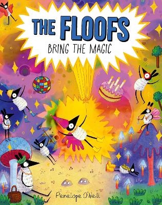 The Floofs Bring the Magic - Penelope O'Neill