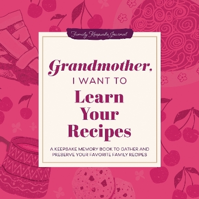 Grandmother, I Want to Learn Your Recipes - Jeffrey Mason