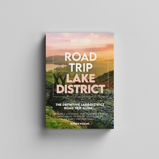 Road Trip Lake District Guide Book – The Definitive Lake District Road Trip Guide