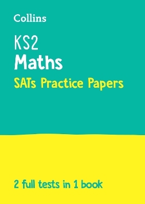 KS2 Maths SATs Practice Papers -  Collins KS2
