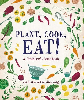 Plant, Cook, Eat!