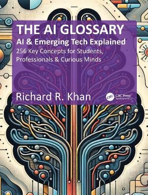 The AI Glossary - Richard R. Khan