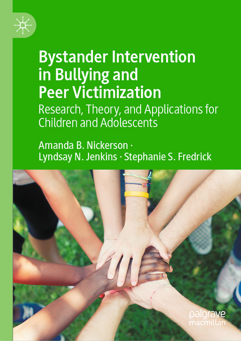 Bystander Intervention in Bullying and Peer Victimization - Amanda B. Nickerson, Lyndsay N. Jenkins, Stephanie S. Fredrick