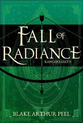 Ranger's Oath (Fall of Radiance, Book 1) - Blake Arthur Peel