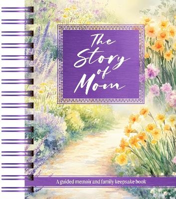 The Story of Mom -  Broadstreet Publishing Group LLC