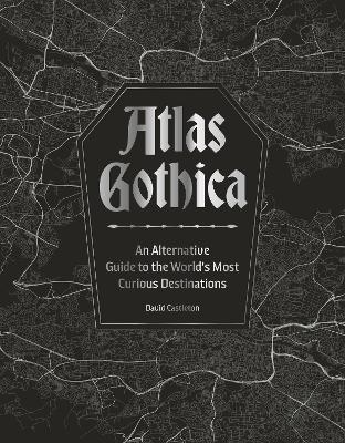 Atlas Gothica - David Castleton