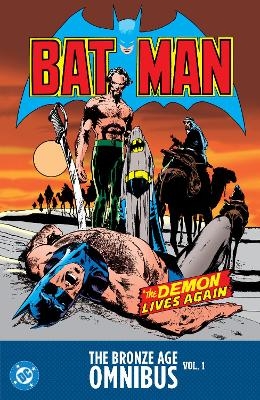 Batman: The Bronze Age Omnibus Vol. 1 - Dennis O'Neil, Mike Friedrich