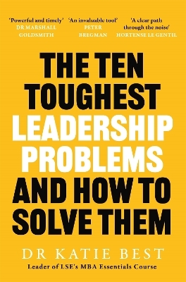 The Ten Toughest Leadership Problems - Katie Best
