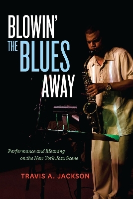 Blowin' the Blues Away - Travis A. Jackson