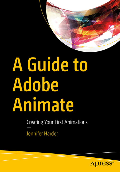 A Guide to Adobe Animate - Jennifer Harder