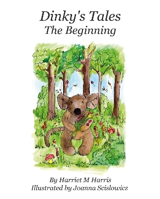 Dinky's Tales: The Beginning - Harriet M Harris