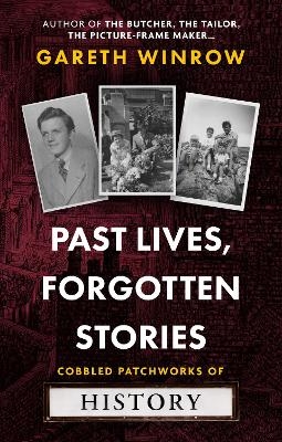 Past Lives, Forgotten Stories - Gareth Winrow
