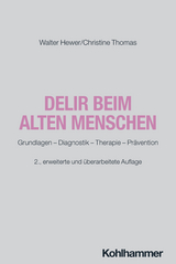 Delir beim alten Menschen - Hewer, Walter; Thomas, Christine