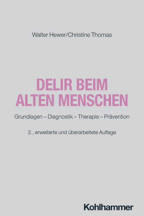 Delir beim alten Menschen - Walter Hewer, Christine Thomas