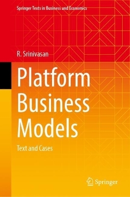 Platform Business Models - R. Srinivasan