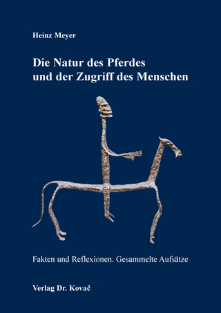 Die Natur des Pferdes und der Zugriff des Menschen