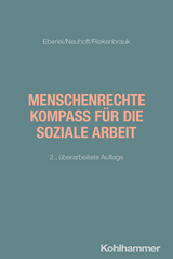 Menschenrechte - Kompass für die Soziale Arbeit - Eberlei, Walter; Neuhoff, Katja; Riekenbrauk, Klaus