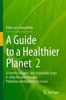 A Guide to a Healthier Planet, Volume 2 - Erlijn van Genuchten