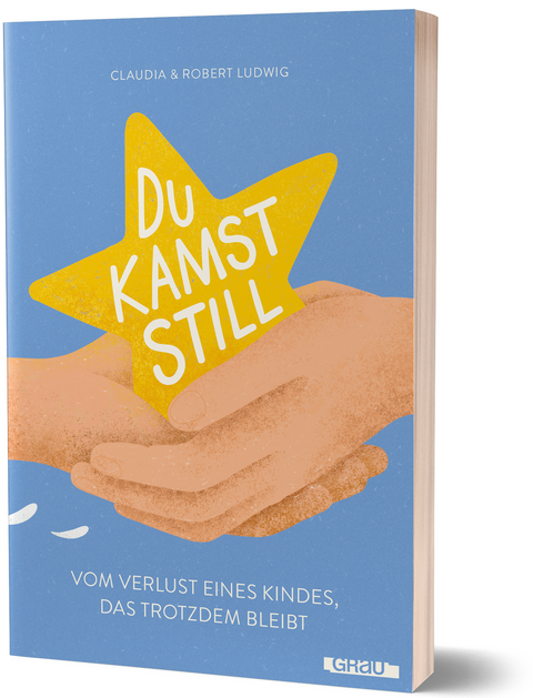 Du kamst still - Claudia Ludwig, Robert Ludwig