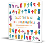 Das kleine Buch der guten Gef&uuml;hle - Carina St&ouml;we, Jan Lenarz