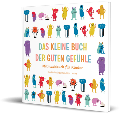 Das kleine Buch der guten Gef&uuml;hle - Carina St&ouml;we, Jan Lenarz