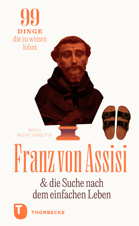 Franz von Assisi und die Suche nach dem einfachen Leben - Sarah Gaffuri