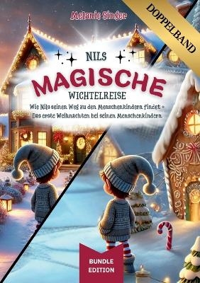 Nils magische Wichtelreise [ DOPPELBAND ] - Melanie Singer