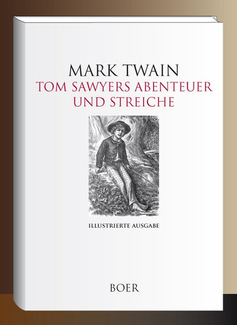 Tom Sawyers Abenteuer und Streiche - Twain Mark