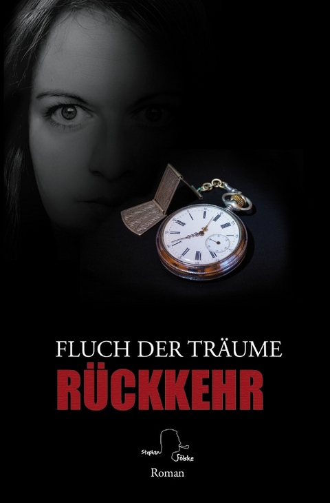 Fluch der Tr&auml;ume / R&uuml;ckkehr - Stephan F&ouml;lske
