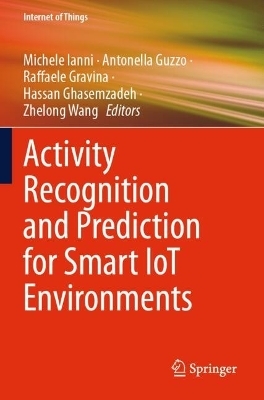Activity Recognition and Prediction for Smart IoT Environments - 
